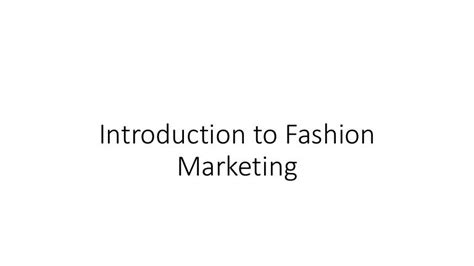 Introduction to Fashion Marketing fashion marketing